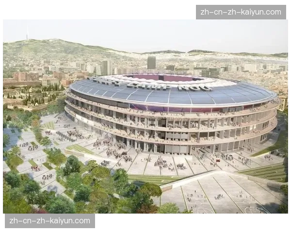 巴萨诺坎普球场改造工程等待市政府最终批准，预计三月初能获得结果